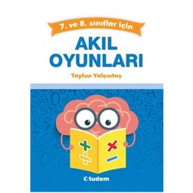 Akıl Oyunları 7 ve 8.Sınıflar için Tayfun Yalçıntaş - Tudem Yayınları