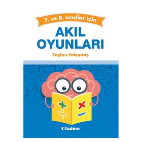 Akıl Oyunları 7 ve 8.Sınıflar için Tayfun Yalçıntaş - Tudem Yayınları