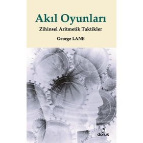 AKIL OYUNLARI ZIHINSEL ARITMETIK TAKTIKLER - GEORGE LANE