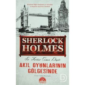 AKIL OYUNLARININ GÖLGESİNDE - ARTHUR CONAN DOYLE