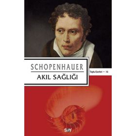 Akıl Sağlığı - Arthur Schopenhauer