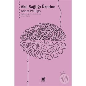 AKIL SAĞLIĞI ÜZERİNE - ADAM PHILLIPS
