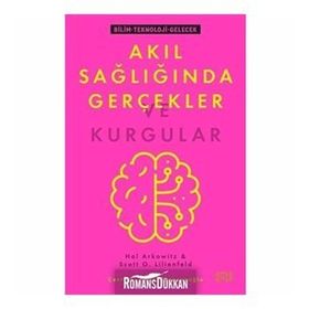 Akıl Sağlığında Gerçekler ve Kurgular - Hal Arkowitz