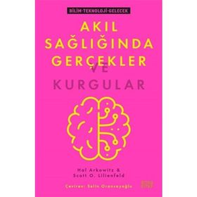 Akıl Sağlığında Gerçekler ve Kurgular - Hal Arkowitz