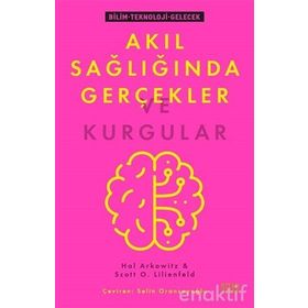 Akıl Sağlığında Gerçekler ve Kurgular - Hal Arkowitz