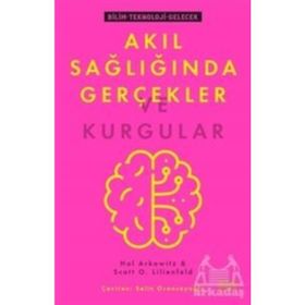 Akıl Sağlığında Gerçekler ve Kurgular - Hal Arkowitz