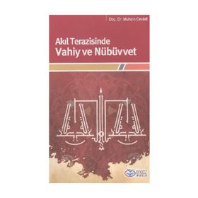 AKIL TERAZINDE VAHIY VE NÜBÜVVET - MUHSIN CEVADI