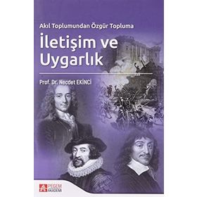 Akıl Toplumundan Özgür Topluma İletişim ve Uygarlık - Pegem Akademi Yayıncılık