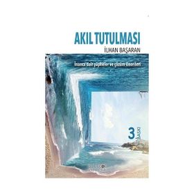 AKIL TUTULMASI - İLHAN BAŞARAN