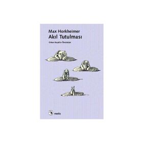 AKIL TUTULMASI - MAX HORKHEIMER (ISBN:9799753421897)