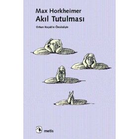 AKIL TUTULMASI - MAX HORKHEIMER (ISBN:9799753421897)
