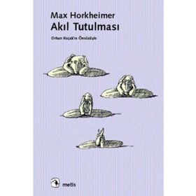 AKIL TUTULMASI - MAX HORKHEIMER (ISBN:9799753421897)