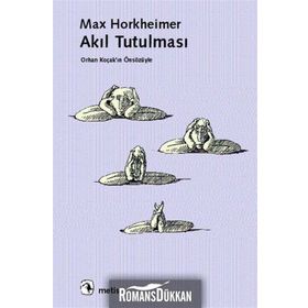 AKIL TUTULMASI - MAX HORKHEIMER