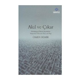 Akıl ve Çıkar - Ömer Demir