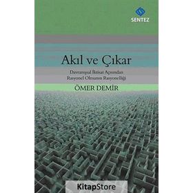 Akıl ve Çıkar - Ömer Demir