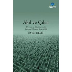 Akıl ve Çıkar - Ömer Demir