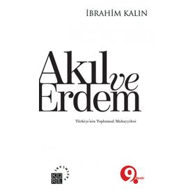 AKIL VE ERDEM TÜRKIYENIN TOPLUMSAL MUHAYYILESI - İBRAHIM KALIN