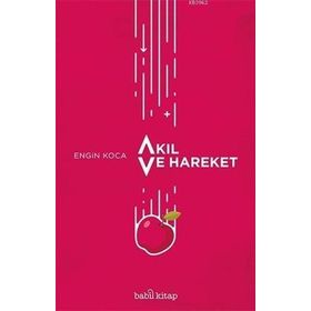 Akıl ve Hareket-Babil Kitap Yayıncılık