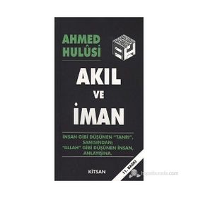 AKIL VE İMAN - AHMED HULUSI