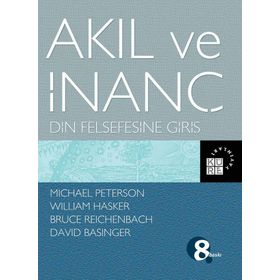 Akıl ve İnanç Din Felsefesine Giriş - Kolektif