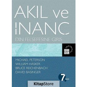 Akıl ve İnanç - Michael Peterson William Hasker Bruce Reichenbach David Basinger