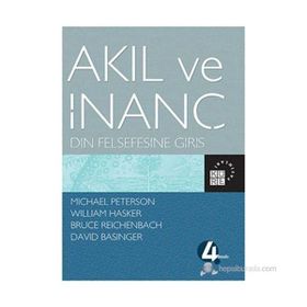Akıl ve İnanç - Michael Peterson William Hasker Bruce Reichenbach David Basinger