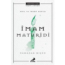 Akıl ve İrade Kapısı-İmam Maturidi - Ramazan Biçer