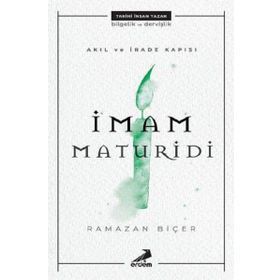 Akıl ve İrade Kapısı-İmam Maturidi - Ramazan Biçer