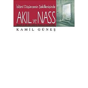 AKIL VE NASS - KAMIL GÜNEŞ