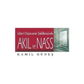 AKIL VE NASS - KAMIL GÜNEŞ