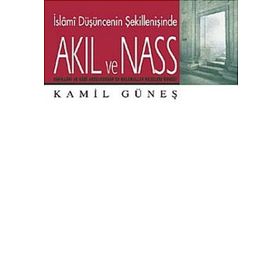AKIL VE NASS - KAMIL GÜNEŞ