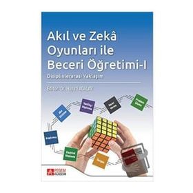 Akıl ve Zekâ Oyunları ile Beceri Öğretimi-I - Pegem Akademi Yayıncılık