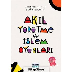 Akıl Yürütme ve İşlem Oyunları - Ahmet Bilal Yaprakdal