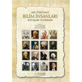 Akıl Yürütmeci Bilim İnsanları Buluşları ve Eserleri Palme Yayıncılık