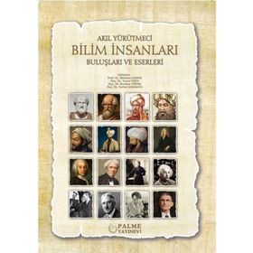 Akıl Yürütmeci Bilim İnsanları Buluşları ve Eserleri Palme Yayıncılık