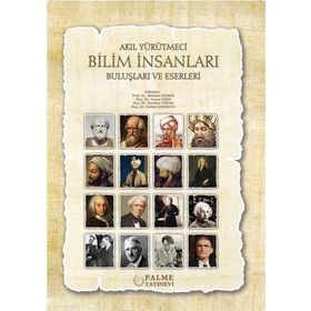 Akıl Yürütmeci Bilim İnsanları Buluşları ve Eserleri Palme Yayıncılık