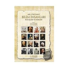 Akıl Yürütmeci Bilim İnsanları Buluşları ve Eserleri Palme Yayıncılık