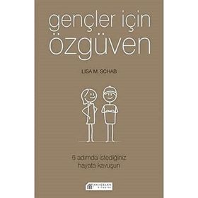 Akılçelen Kitaplar Gençler İçin Özgüven 6 Adımda İstediğiniz Hayata Kavuşun