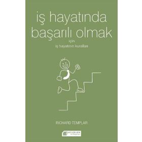 Akılçelen Kitaplar İş Hayatında Başarılı Olmak İçin İş Hayatının Kuralları