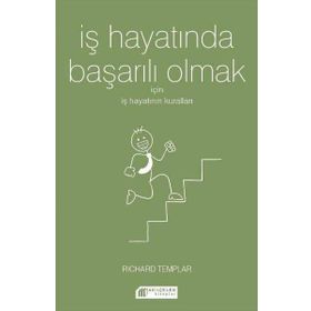 Akılçelen Kitaplar İş Hayatında Başarılı Olmak İçin İş Hayatının Kuralları