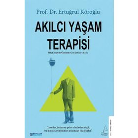 Akılcı Yaşam Terapisi - Prof. Dr. Ertuğrul Köroğlu