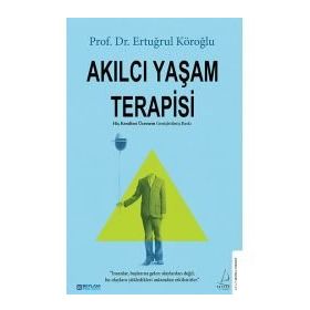 Akılcı Yaşam Terapisi - Prof. Dr. Ertuğrul Köroğlu