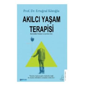 Akılcı Yaşam Terapisi - Prof. Dr. Ertuğrul Köroğlu