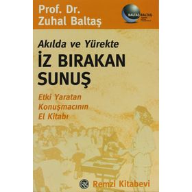 AKILDA VE YÜREKTE İZ BIRAKAN SUNUŞ - ZUHAL BALTAŞ