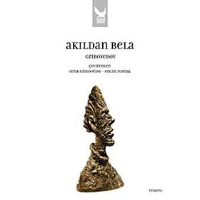 AKILDAN BELA - A. SERGEYEVİÇ GRIBOYEDOV