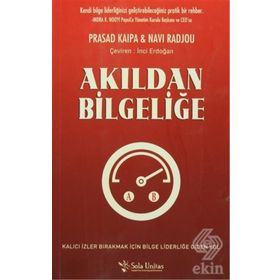 Akıldan Bilgeliğe - Prasad Kaipa Navi Radjou