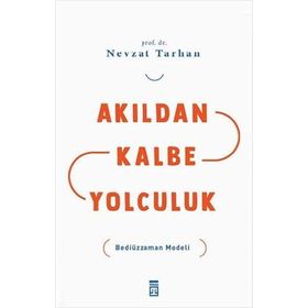 Akıldan Kalbe Yolculuk Timaş Yayınları