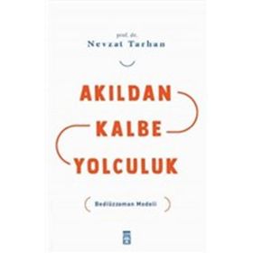 Akıldan Kalbe Yolculuk Timaş Yayınları