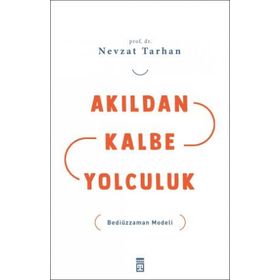Akıldan Kalbe Yolculuk Timaş Yayınları