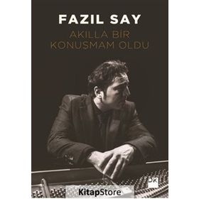 Akılla Bir Konuşmam Oldu - Fazıl Say